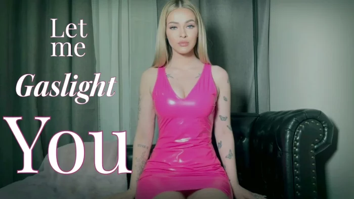 Let Me Gaslight You - THECHERRYGIRL - BRATTY FEMDOM POV GODDESS - MP4