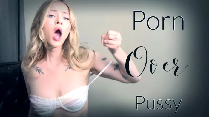 Porn Over Pussy - THECHERRYGIRL - BRATTY FEMDOM POV GODDESS - MP4