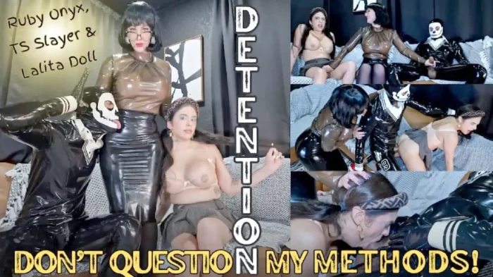 Detention, Don't Question My Methods - LADY RUBY ONYX - MP4